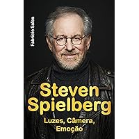 Steven Spielberg: Luzes, Câmera, Emoção (Portuguese Edition) Steven Spielberg: Luzes, Câmera, Emoção (Portuguese Edition) Kindle Paperback