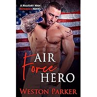 Air Force Hero (A Military Man Romance Novel Book 1) Air Force Hero (A Military Man Romance Novel Book 1) Kindle Audible Audiobook Paperback