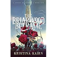 The Briarwood Betrayal: A Suspenseful Fairytale Retelling (The Court of Curses Series Book 1)