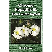 Chronic Hepatitis B: How I Cured Myself