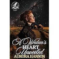 A Widow's Heart Unveiled: A Historical Western Romance Novel A Widow's Heart Unveiled: A Historical Western Romance Novel Kindle