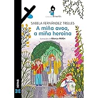 A miña avoa, a miña heroína (INFANTIL E XUVENIL - MERLÍN E-book) (Galician Edition) A miña avoa, a miña heroína (INFANTIL E XUVENIL - MERLÍN E-book) (Galician Edition) Kindle Paperback