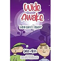 Wide Awake: Why can't I sleep? Wide Awake: Why can't I sleep? Kindle Paperback