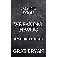 Wreaking Havoc (Demon Bound Book 1) Wreaking Havoc (Demon Bound Book 1) Kindle