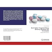 Oral Colon Targeted Drug Delivery Systems for Tinidazole: Design and Evaluation