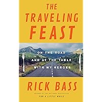 The Traveling Feast: On the Road and at the Table with My Heroes The Traveling Feast: On the Road and at the Table with My Heroes Kindle Hardcover Audible Audiobook Paperback