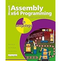 Assembly x64 in easy steps: Modern coding for MASM, SSE & AVX Assembly x64 in easy steps: Modern coding for MASM, SSE & AVX Paperback Kindle