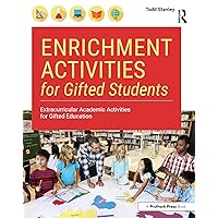 Enrichment Activities for Gifted Students: Extracurricular Academic Activities for Gifted Education Enrichment Activities for Gifted Students: Extracurricular Academic Activities for Gifted Education Paperback Kindle