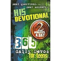 HIS DEVOTIONAL 2 Minutes a day 365 daily devos for TEENS