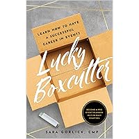 Lucky Boxcutter: Learn How To Have A Successful Career In Events Lucky Boxcutter: Learn How To Have A Successful Career In Events Kindle