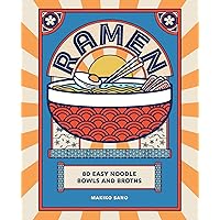 Ramen: 80 easy noodle bowls and broths Ramen: 80 easy noodle bowls and broths Hardcover Kindle