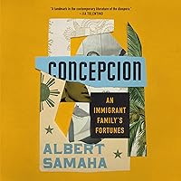 Concepcion: An Immigrant Family's Fortunes Concepcion: An Immigrant Family's Fortunes Audible Audiobook Paperback Kindle Hardcover