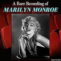 A Rare Recording of Marilyn Monroe A Rare Recording of Marilyn Monroe Audible Audiobook