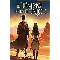 Il tempio della fenice: Libri fantasy per ragazzi (Italian Edition) Il tempio della fenice: Libri fantasy per ragazzi (Italian Edition) Kindle Paperback