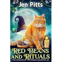 Red Beans and Rituals: The Witches of the French Quarter Mystery (The Witches of the French Quarter Mysteries Book 2) Red Beans and Rituals: The Witches of the French Quarter Mystery (The Witches of the French Quarter Mysteries Book 2) Kindle Paperback