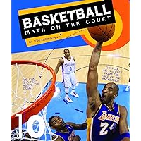 Basketball: Math on the Court (Math in Sports) Basketball: Math on the Court (Math in Sports) Kindle Library Binding