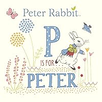 P Is for Peter (Peter Rabbit) P Is for Peter (Peter Rabbit) Board book Kindle Hardcover