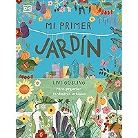 Mi primer jardín (My First Garden) (My First Series) (Spanish Edition) Mi primer jardín (My First Garden) (My First Series) (Spanish Edition) Hardcover Kindle