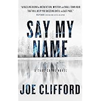 Say My Name: A True-Crime Novel Say My Name: A True-Crime Novel Kindle Audible Audiobook Paperback Hardcover Audio CD