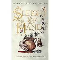 Sleight of Hand: An Alewives of Colmar Mystery (The Alewives of Colmar) Sleight of Hand: An Alewives of Colmar Mystery (The Alewives of Colmar) Kindle Paperback