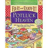 Fix-It and Enjoy-It Potluck Heaven: 543 Stove-Top and Oven Dishes That Everyone Loves Fix-It and Enjoy-It Potluck Heaven: 543 Stove-Top and Oven Dishes That Everyone Loves Paperback Kindle Plastic Comb Hardcover