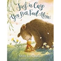 Just in Case You Ever Feel Alone Just in Case You Ever Feel Alone Board book Audible Audiobook Kindle Hardcover