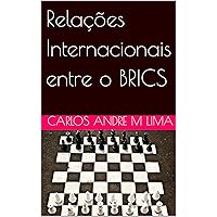 Relações Internacionais entre o BRICS (Portuguese Edition)