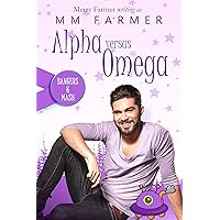 Alpha Versus Omega (Bangers & Mash Book 2) Alpha Versus Omega (Bangers & Mash Book 2) Kindle Paperback