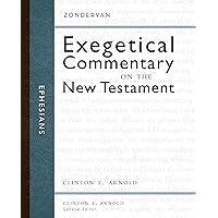 Ephesians (Zondervan Exegetical Commentary on The New Testament series Book 10) Ephesians (Zondervan Exegetical Commentary on The New Testament series Book 10) Hardcover Kindle