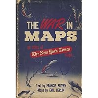 The war in maps,: An atlas of the New York times maps; The war in maps,: An atlas of the New York times maps; Hardcover