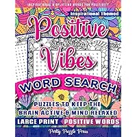 Inspirational Word Search for Adults, Teens & Seniors: Large Print Word Search Puzzle Book to Keep the Brain Active & Mind Relaxed with Positive, Uplifting & Good Vibes Words Inspirational Word Search for Adults, Teens & Seniors: Large Print Word Search Puzzle Book to Keep the Brain Active & Mind Relaxed with Positive, Uplifting & Good Vibes Words Paperback Spiral-bound