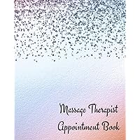 Massage Therapist Appointment Book: Record Clients Appointments, Treatment Plans, Therapy Interventions ( Undated Daily Log / Diary / Journal / Planner / Tracker ) (Therapy Logbook)