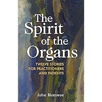 The Spirit of the Organs The Spirit of the Organs Paperback Kindle