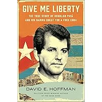 Give Me Liberty: The True Story of Oswaldo Payá and his Daring Quest for a Free Cuba Give Me Liberty: The True Story of Oswaldo Payá and his Daring Quest for a Free Cuba Hardcover Kindle Audible Audiobook Paperback Audio CD