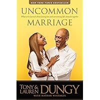 Uncommon Marriage: What We've Learned about Lasting Love and Overcoming Life's Obstacles Together Uncommon Marriage: What We've Learned about Lasting Love and Overcoming Life's Obstacles Together Paperback Audible Audiobook Kindle Hardcover Audio CD