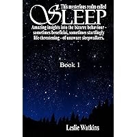 THIS MYSTERIOUS REALM CALLED SLEEP: Book 1 Amazing insights into the bizarre behaviour -- sometimes beneficial, sometimes startlingly life-threatening -- of unaware sleepwalkers. THIS MYSTERIOUS REALM CALLED SLEEP: Book 1 Amazing insights into the bizarre behaviour -- sometimes beneficial, sometimes startlingly life-threatening -- of unaware sleepwalkers. Kindle Audible Audiobook