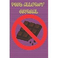 FOOD ALLERGY JOURNAL: Notebook Log book You have a food allergy ,Your child is allergic- you need this notebook The Ultimate Food Allergy Tracker. ... idea that will show your care and commitment.