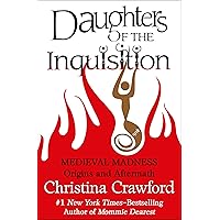 Daughters of the Inquisition: Medieval Madness: Origins and Aftermath Daughters of the Inquisition: Medieval Madness: Origins and Aftermath Kindle Hardcover