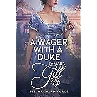 A Wager with a Duke (The Wayward Yorks Book 1)