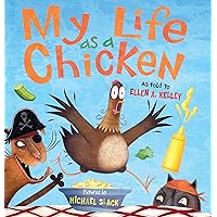 My Life as a Chicken My Life as a Chicken Hardcover