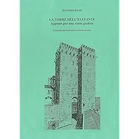 La torre dell'Elefante: Appunti per una visita guidata (Italian Edition) La torre dell'Elefante: Appunti per una visita guidata (Italian Edition) Kindle