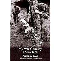 My War Gone By, I Miss It So My War Gone By, I Miss It So Kindle Paperback Audible Audiobook Hardcover Audio CD