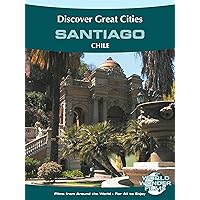 Discover Great Cities - Santiago de Chile