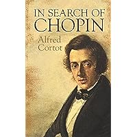 In Search of Chopin (Dover Books on Music) In Search of Chopin (Dover Books on Music) Paperback Kindle