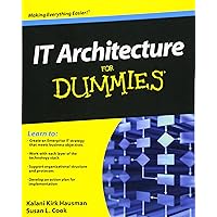 IT Architecture for Dummies IT Architecture for Dummies Paperback Kindle Mass Market Paperback