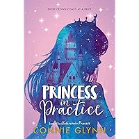 The Rosewood Chronicles #2: Princess in Practice The Rosewood Chronicles #2: Princess in Practice Kindle Hardcover Paperback