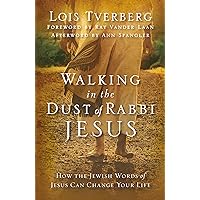 Walking in the Dust of Rabbi Jesus: How the Jewish Words of Jesus Can Change Your Life Walking in the Dust of Rabbi Jesus: How the Jewish Words of Jesus Can Change Your Life Paperback Audible Audiobook Kindle Hardcover Audio CD