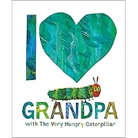 I Love Grandpa with The Very Hungry Caterpillar I Love Grandpa with The Very Hungry Caterpillar Hardcover Audible Audiobook Kindle