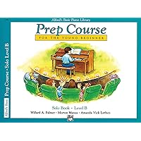 Alfred's Basic Piano Library: Prep Course for The Young Beginner Solo Book, Level B Alfred's Basic Piano Library: Prep Course for The Young Beginner Solo Book, Level B Paperback Kindle