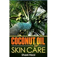 Coconut Oil For Skin Care:Coconut Oil Beauty Secrets and Tips Coconut Oil For Skin Care:Coconut Oil Beauty Secrets and Tips Kindle